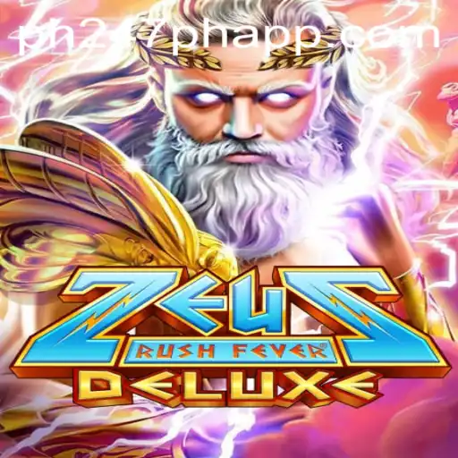 Unveiling ZeusRushFeverDeluxe: A Mythological Journey Through the PH247 PH APP